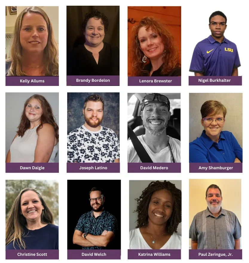 A photo collage of eight individuals, each with their name listed below their portrait. From top left to bottom right, the names are: Kelly Allums, Brandy Bordelon, Lenora Brewster, Nigel Burkhalter, Dawn Daigle, Joseph Latino, David Medero, Amy Shamburger, Christine Scott, David Welch, Katrina Williams, and Paul Zeringue, Jr. The individuals are smiling and dressed varied.