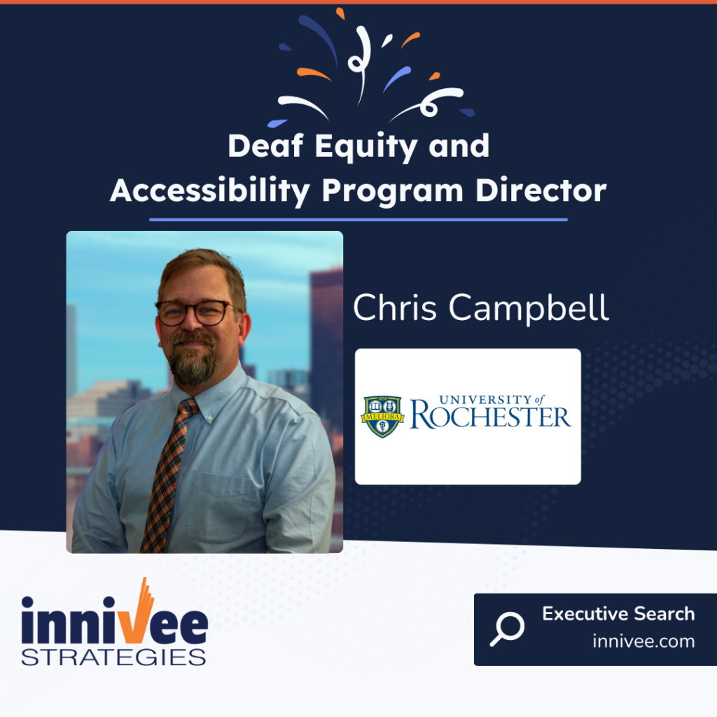 Chris Campbell, wearing glasses and a blue shirt with a striped tie, is introduced as the Deaf Equity and Accessibility Program Director at the University of Rochester. The announcement is made by Innivee Strategies, with their logo and website innivee.com displayed.